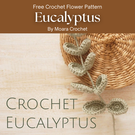 Free Crochet Flower Pattern Eucalyptus Australia