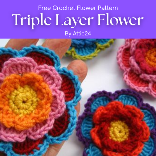 Free Crochet Flower Patterns for Triple Layer Flower