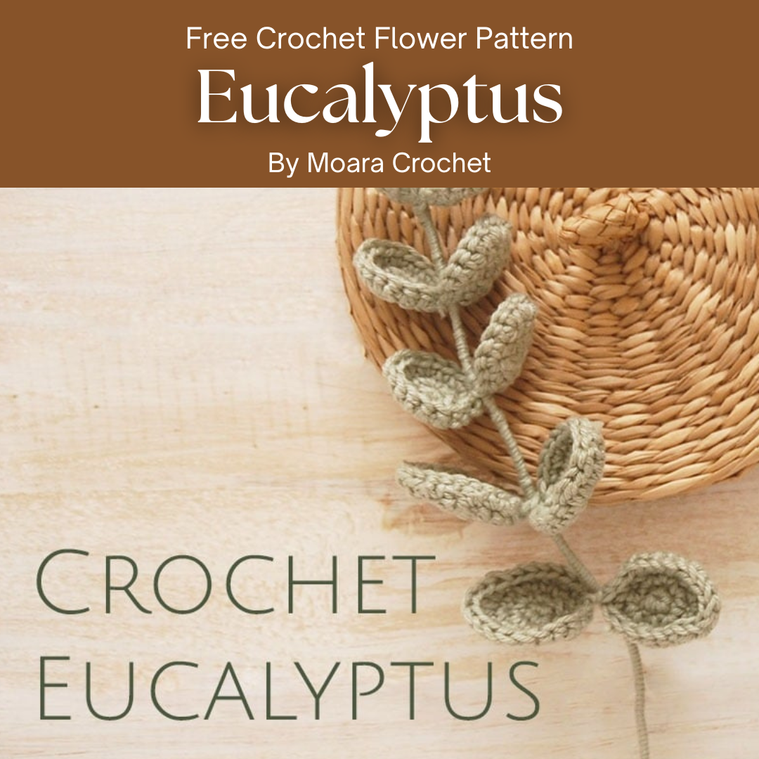 Free Crochet Flower Pattern Eucalyptus Australia